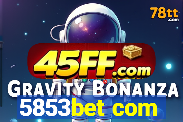 5853bet com